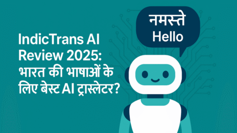 Read more about the article IndicTrans AI Review 2025: भारत की भाषाओं के लिए बेस्ट AI ट्रांसलेटर?